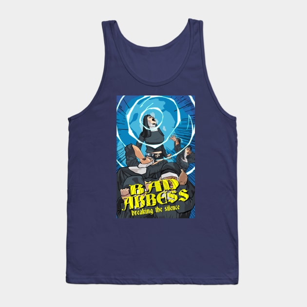 Bad Abbess [Clean Version] Tank Top by TGprophetdesigns